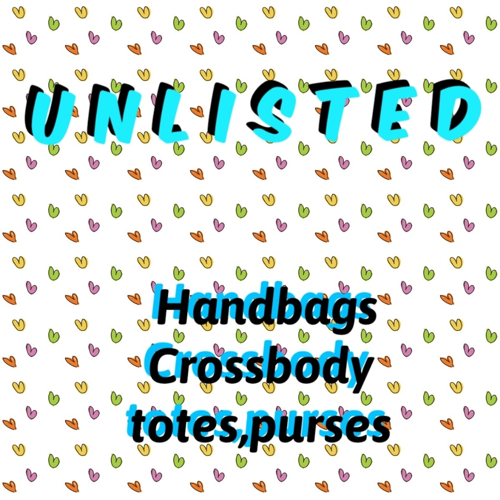 UNLISTED  Handbags